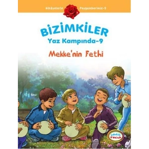Mekkenin Fethi / Bizimkiler Yaz Kampında -9