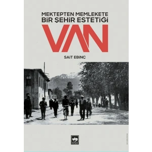 Mektepten Memlekete Bir Şehir Estetiği Van