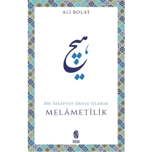 Melametilik / Bir Tasavvuf Okulu Olarak