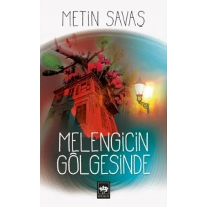 Melengicin Gölgesinde