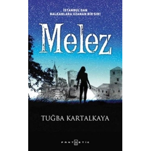 Melez - İstanbuldan Balkanlara Uzanan Bir Sır!