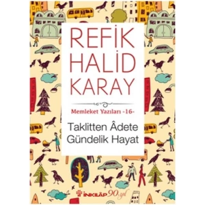 Memleket Yazıları 16 - Taklitten Adete Gündelik Hayat