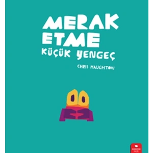 Merak Etme Küçük Yengeç