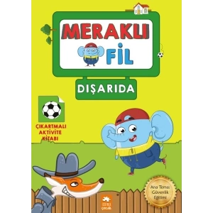 Meraklı Fil-Dışarıda-Çıkartmalı Aktivite Kitabı