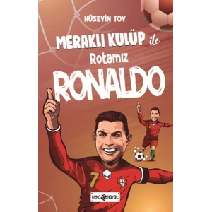 Meraklı Kulüp ile Rotamız Ronaldo