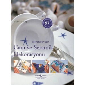 Meraklıları İçin Cam ve Seramik Dekorasyonu