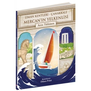 Mercanın Yelkenlisi - Liman Kentleri Çanakkale