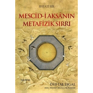 Mescid-i Aksa’nın Metafizik Sırrı