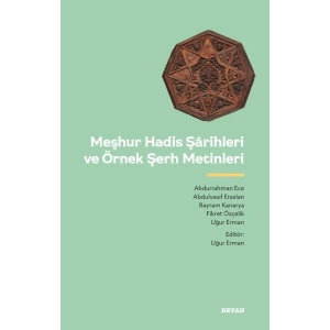 Meşhur Hadis Şarihleri ve Örnek Şerh Metinler