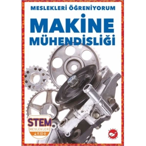 Meslekleri Öğreniyorum - Makine Mühendisliği