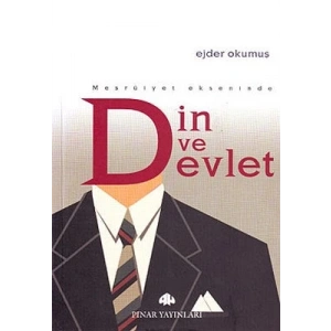 Meşruiyet Ekseninde Din ve Devlet