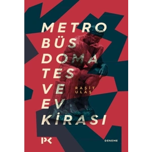 Metrobüs, Domates ve Ev Kirası