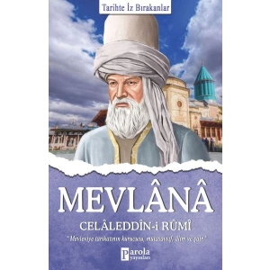 Mevlana Celaleddin-i Rumi - Tarihte İz Bırakanlar