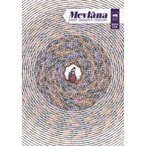 Mevlana - Hayatı, Şahsiyeti, Fikirleri