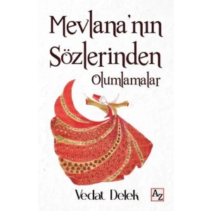 Mevlananın Sözlerinden Olumlamalar