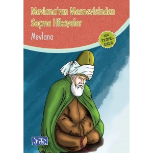 Mevlananın Mesnevisinden Seçme Hikayeler (100 Temel Eser - İlköğretim)