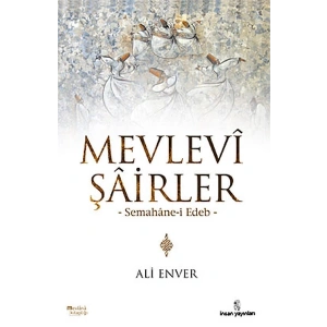 Mevlevi Şairler  Semahane-i Edeb