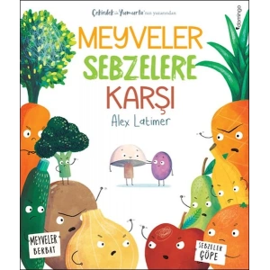 Meyveler Sebzelere Karşı