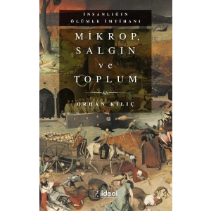Mikrop, Salgın Ve Toplum - Orhan Kılıç