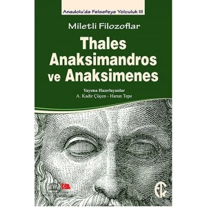 Miletli Filozoflar - Thales, Anaksimandros ve Anaksimines