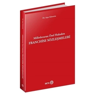 Milletlerarası Özel Hukukta Franchise Sözleşmeleri