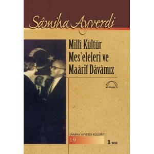 Milli Kültür Mes’eleleri ve Maarif Davamız