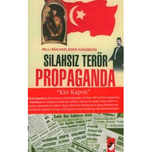 Milli Mücadeleden Günümüze Silahsız Terör Propaganda