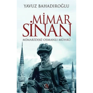 Mimar Sinan - Mimarideki Osmanlı Mührü