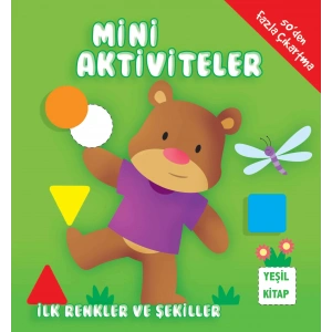 Mini Aktiviteler - İlk Renkler ve Şekiller (Yeşil Kitap)