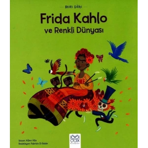 Mini Dâhi Frida Kahlo ve Renkli Dünyası