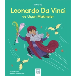 Mini Dahi Leonardo Da Vinci ve Uçan Makineler