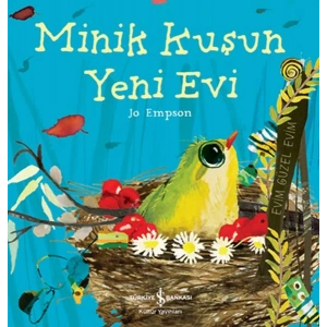 Minik Kuşun Yeni Evi