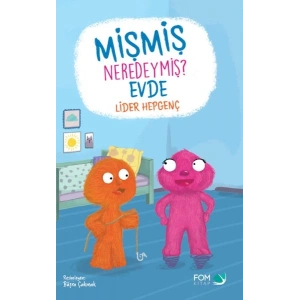 Mişmiş Neredeymiş Evde