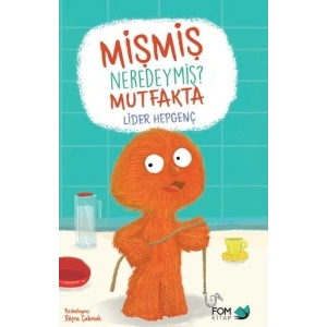 Mişmiş Neredeymiş? Mutfakta