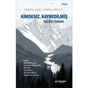Mistik Göl Dörtlüsü 4 - Kimsesiz, Kaybedilmiş