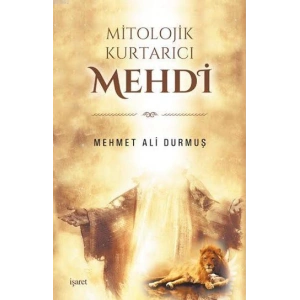 Mitolojik Kurtarıcı Mehdi