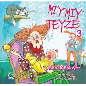 Mıymıy Teyze -3 Bebek Bakıyor