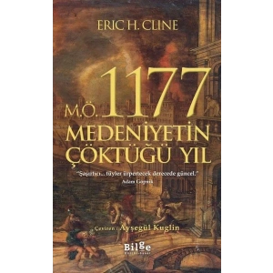 M.Ö. 1177 Medeniyetin Çöktüğü Yıl