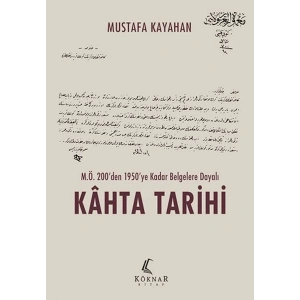 M.Ö. 200’den 1950’ye Kadar Belgelere Dayalı Kahta Tarihi