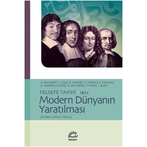 Modern Dünyanın Yaratılması / Felsefe Tarihi Cilt 2