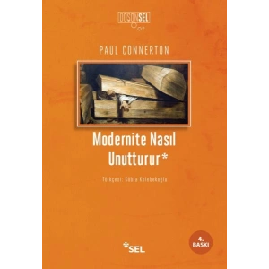 Modernite Nasıl Unutturur