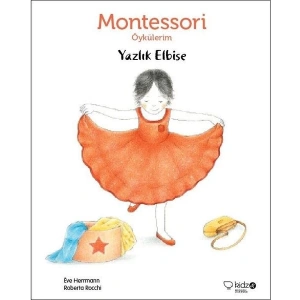 Montessori Öykülerim - Yazlık Elbise