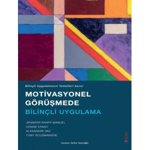 Motivasyonel Görüşmede Bilinçli Uygulama