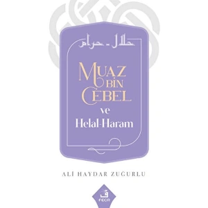 Muaz Bin Cebel ve Helal-Haram