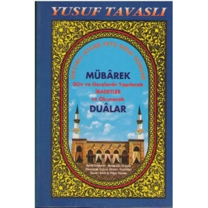 Mübarek Gün ve Gecelerde Yapılacak İbadetler ve Okunacak Dualar (Dergi Boy) (D19)