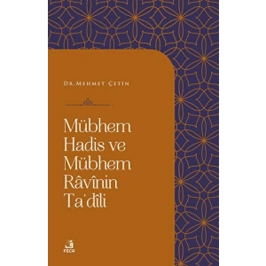Mübhem Hadis ve Mübhem Ravinin Tadili