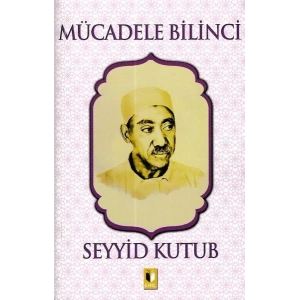 Mücadele Bilinci - Seyyid Kutub