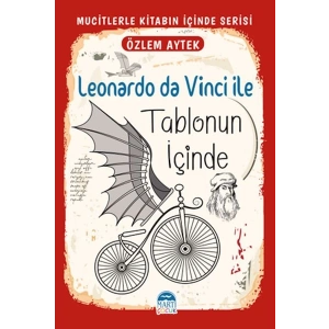 Mucitlerle Kitabın İçinde - Leonardo da Vinci ile Tablonun İçinde