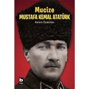 Mucize Mustafa Kemal Atatürk