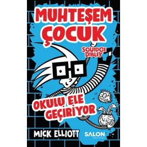 Muhteşem Çocuk Squidge Dibley - Okulu Ele Geçiriyor